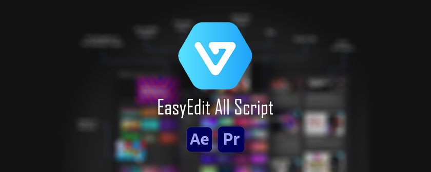دانلود تمام اسکریپت و پلاگین های EasyEdit برای افتر افکت و پریمیر پرو