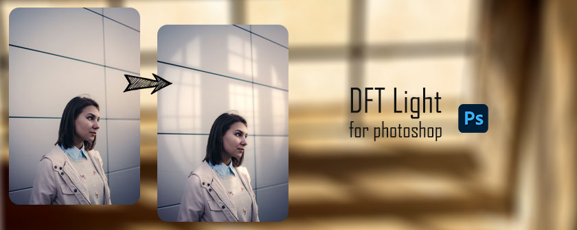 دانلود پلاگین DFT Light آخرین آپدیت برای فتوشاپ